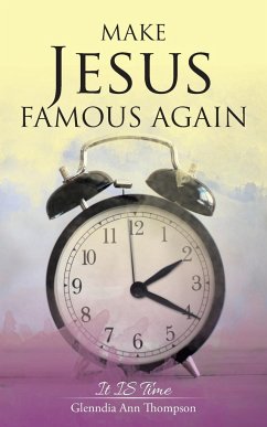 Make Jesus Famous Again - Thompson, Glenndia Ann