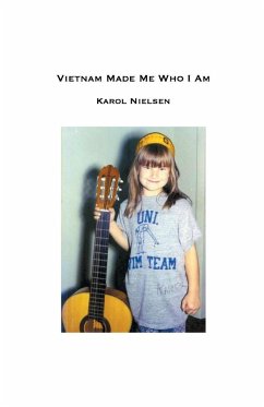 VIETNAM MADE ME WHO I AM - Nielsen, Karol