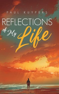 Reflections of My Life - Kuypers, Paul