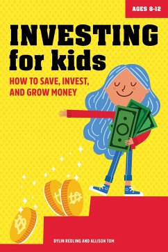 Investing for Kids - Redling, Dylin; Tom, Allison