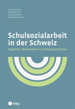 Schulsozialarbeit in der Schweiz (E-Book) (eBook, ePUB) - Hostettler, Ueli; Pfiffner, Roger; Ambord, Simone; Brunner, Monique