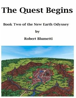 The Quest Begins Book Two of the New Earth Odyssey (eBook, ePUB) - Blumetti, Robert