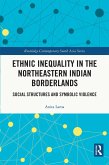 Ethnic Inequality in the Northeastern Indian Borderlands (eBook, ePUB)