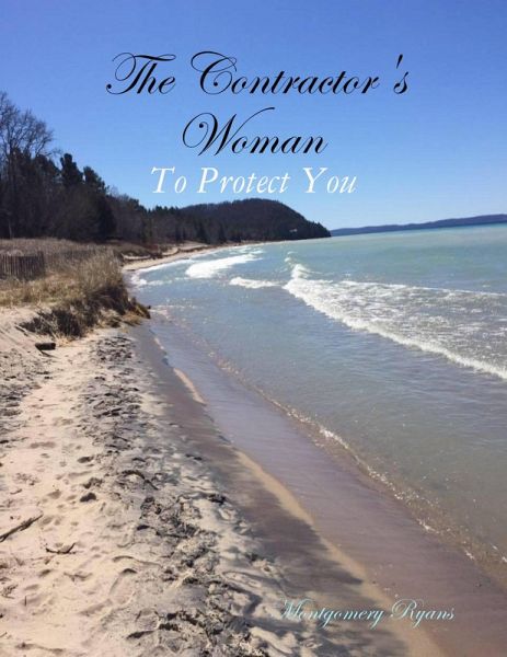 The Contractor's Woman : To Protect You (eBook, ePUB) The Contractor's Woman : To Protect You (eBook, ePUB)