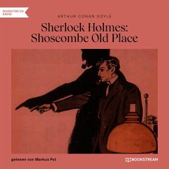 Sherlock Holmes: Shoscombe Old Place (MP3-Download) - Doyle, Sir Arthur Conan