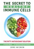 The Secret to Healthy Immune Cells (eBook, ePUB)