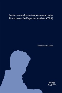 Estudos em Análise do Comportamento sobre Transtorno do Espectro Autista (eBook, ePUB) - Gioia, Paula Suzana