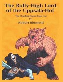 The Bully High Lord of the Uppsala Hof the Skalding Sagas Book One (eBook, ePUB)