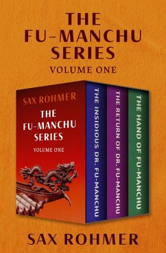 The Fu-Manchu Series Volume One (eBook, ePUB) - Rohmer, Sax