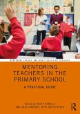 Mentoring Teachers in the Primary School (eBook, ePUB)