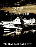 The Order of the Sleepwalker (eBook, ePUB) The Order of the Sleepwalker (eBook, ePUB)