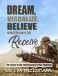 Dream, Visualize, Believe, and Learn to... - Bild 1