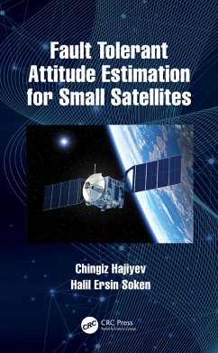 Fault Tolerant Attitude Estimation for Small Satellites (eBook, ePUB) - Hajiyev, Chingiz; Soken, Halil Ersin