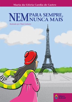 Nem para sempre, nem nunca mais (eBook, ePUB) - Cardia de Castro, Maria da Glória