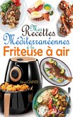 Mes recettes méditerranéennes à la friteuse à air (eBook, ePUB)