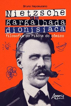 Cover Nietzsche e a Gargalhada Dionisíaca: filosofia do Riso e do Cômico (eBook, ePUB)