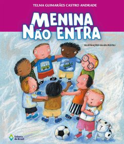 Menina não entra (eBook, ePUB) - Guimarães Castro Andrade, Telma