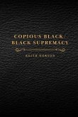 Copious Black/Black Supremacy (eBook, ePUB)