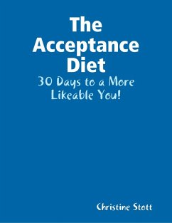 The Acceptance Diet - 30 Days to a More Likeable You! (eBook, ePUB) - Stott, Christine