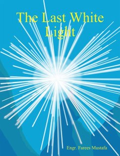 The Last White Light (eBook, ePUB) - Mustafa, Engr. Farees