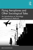 Flying Aeroplanes and Other Sociological Tales (eBook, PDF)