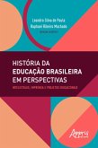 História da Educação Brasileira em Perspectivas: Intelectuais, Imprensa e Projetos Educacionais (eBook, ePUB)