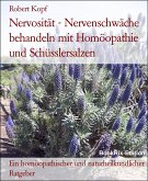 Nervosität - Nervenschwäche behandeln mit Homöopathie und Schüsslersalzen (eBook, ePUB)