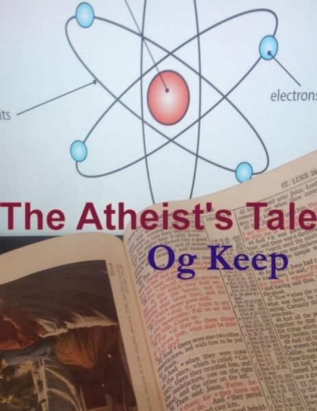 The Atheist's Tale (eBook, ePUB) The Atheist's Tale (eBook, ePUB)