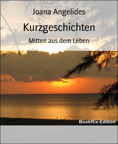 Kurzgeschichten (eBook, ePUB) - Angelides, Joana