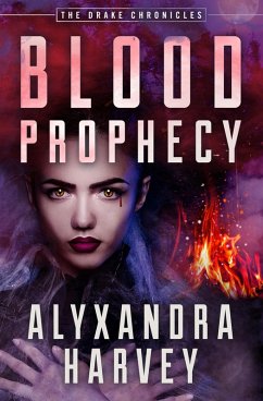 Blood Prophecy (eBook, ePUB) - Harvey, Alyxandra