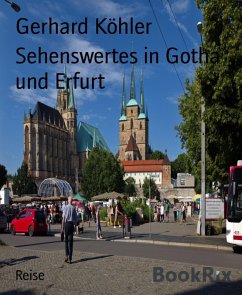 Sehenswertes in Gotha und Erfurt (eBook, ePUB) - Köhler, Gerhard