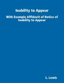 Inability to Appear - With Example Affidavit of Notice of Inability to Appear (eBook, ePUB)