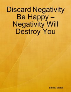 Cover Discard Negativity Be Happy - Negativity Will Destroy You (eBook, ePUB)