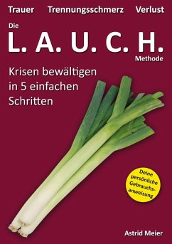 Die LAUCH-Methode (eBook, ePUB) - Meier, Astrid