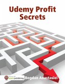 Udemy Profit Secrets (eBook, ePUB)