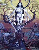A Witches Revenge, Is the Devils Parade (eBook, ePUB)