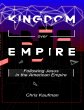 Kingdom Over Empire: Following Jesus In... - Bild 1
