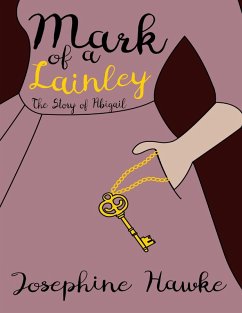 Cover Mark of a Lainley: The Story of Abigail Lainley (eBook, ePUB)
