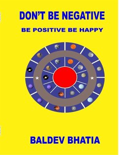 Cover Don't Be Negative - Be Positive Be Happy (eBook, ePUB)