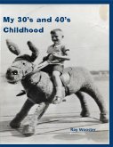 My 30's and 40's Childhood (eBook, ePUB) My 30's and 40's Childhood (eBook, ePUB)