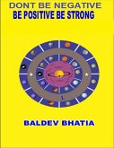 Don't Be Negative - Be Positive Be Strong (eBook, ePUB)