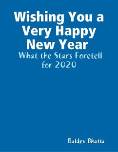 Wishing You a Very Happy New Year - What the Stars Foretell for 2020 (eBook, ePUB) - Bhatia, Baldev