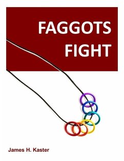 Faggots Fight (eBook, ePUB) - Kaster, James H