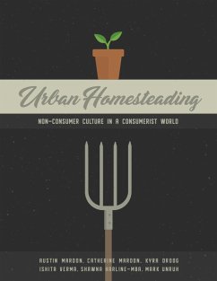 Cover Urban Homesteading: Non-Consumer Culture in a Consumerist World (eBook, ePUB)