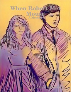 When Robert Met Mouse (eBook, ePUB) - Lenkiewicz, Alice