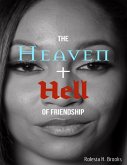 The Heaven and Hell of Friendship (eBook, ePUB)