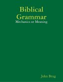 Biblical Grammar: Mechanics or Meaning? (eBook, ePUB)