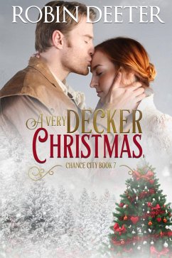 A Very Decker Christmas (Chance City, #7) (eBook, ePUB) - Deeter, Robin