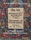 Exhortation to the Clergy to Preach Against Exploitive Interest (Usury) (eBook, ePUB)