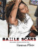 Battle Scars: Wounded, Healed and Set Free (eBook, ePUB)
